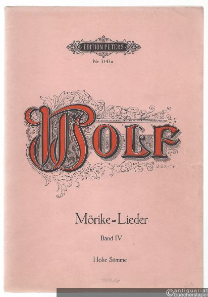  - Gedichte von Eduard Mörike für eine Singstimme und Klavier, Band IV (= Edition Peters, Nr. 3143a). Hohe Stimme.