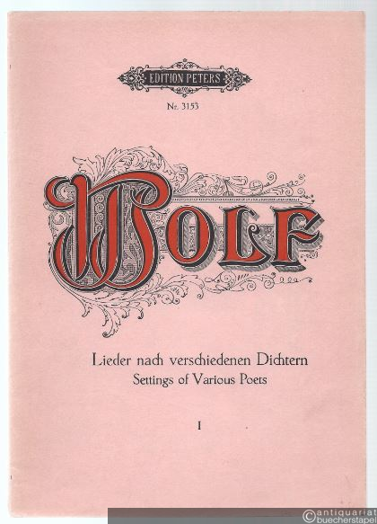  - Lieder nach verschiedenen Dichtern für eine Singstimme und Klavier, Band I (= Edition Peters, Nr. 3153).