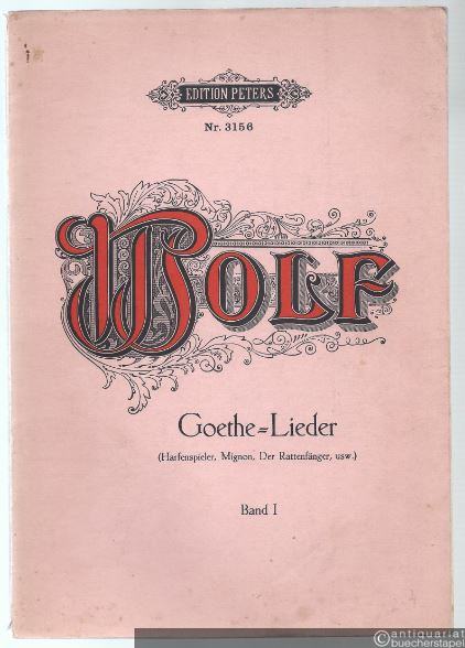  - Gedichte von Goethe für eine Singstimme und Klavier, Band I (= Edition Peters, Nr. 3156). Originalausgabe.