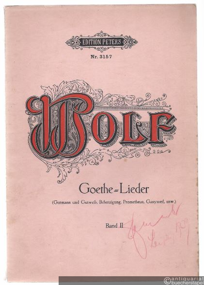  - Gedichte von Goethe für eine Singstimme und Klavier, Band II (= Edition Peters, Nr. 3157). Originalausgabe.