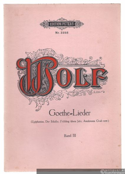  - Gedichte von Goethe für eine Singstimme und Klavier, Band III (= Edition Peters, Nr. 3158). Originalausgabe.