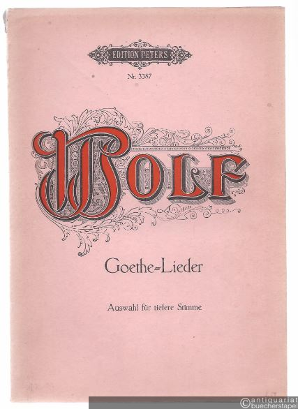  - Gedichte von Goethe für eine Singstimme und Klavier (= Edition Peters, Nr. 3387). Auswahl für tiefere Stimme.