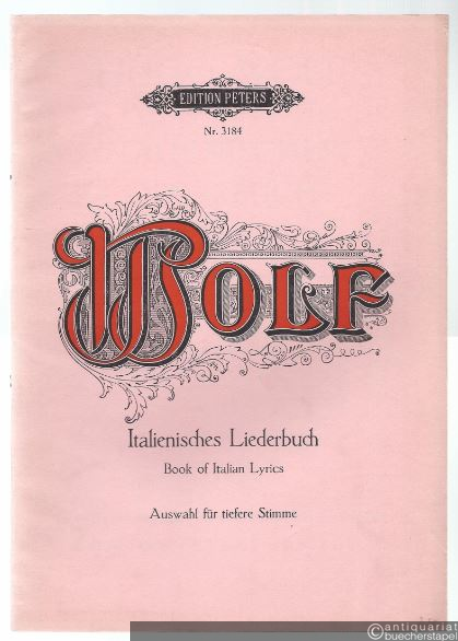  - Italienisches Liederbuch nach Paul Heyse für eine Singstimme und Klavier (= Edition Peters, Nr. 3184). Tiefere Stimme.
