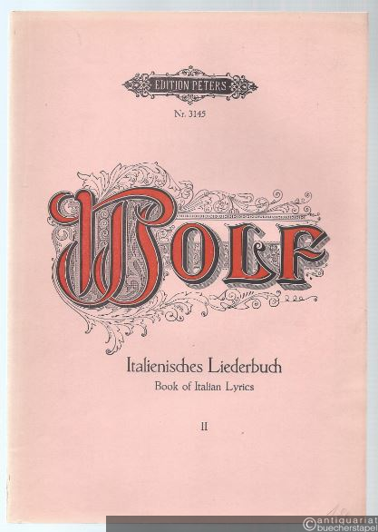  - Italienisches Liederbuch nach Paul Heyse für eine Singstimme und Klavier, Band II (= Edition Peters, Nr. 3145). Originalausgabe.