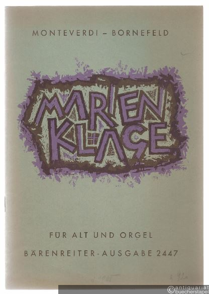  - Marienklage (Pianto della Madonna) für Alt und Orgel / Lament of the Madonna for Alto and Organ (= Bärenreiter-Ausgabe 2447).