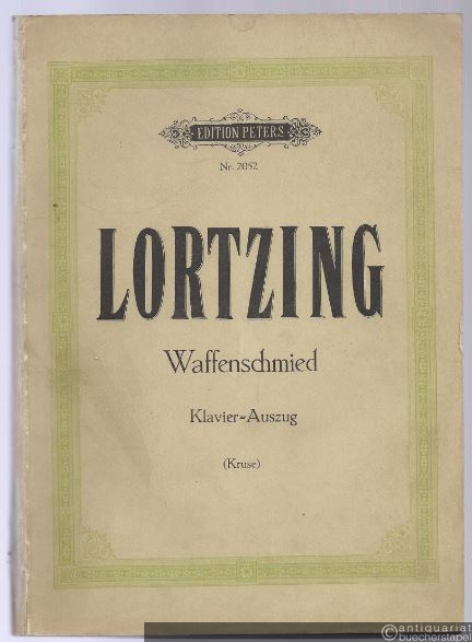  - Der Waffenschmied. Komische Oper in drei Akten (= Edition Peters, Nr. 2052). Klavierauszug mit Text.