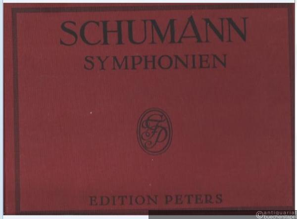  - Robert Schumanns sämtliche Werke. Symphonien (1-4) (= Edition Peters). Klavier zu 4 Händen.