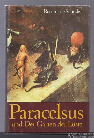  - Paracelsus und der Garten der Lüste.