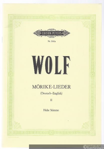  - Gedichte von Eduard Mörike für eine Singstimme und Klavier, Band II (= Edition Peters, Nr. 3141a). Höhere Stimme.