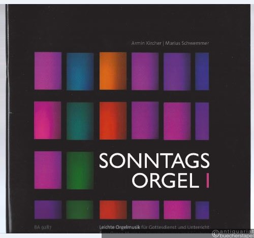  - Sonntagsorgel. Leichte Orgelmusik für Gottesdienst und Unterricht I. Festliches - Fuge - Trio (= Bärenreiter-Ausgabe 9287).