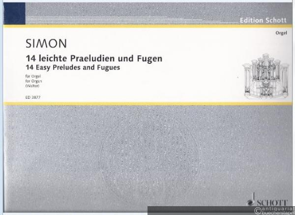  - 14 leichte Praeludien und Fugen für Orgel (= Edition Schott, Nr. 3877).
