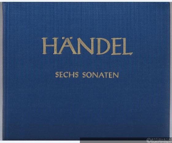  - Sechs Sonaten für zwei Oboen und Basso continuo (= Hallische Händel-Ausgabe. Serie IV, 9). DVfM 4034.