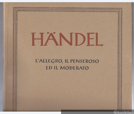  - L´Allegro, il Penseroso ed il Moderato (= Hallische Händel-Ausgabe. Serie I, 16). DVfM 4023.