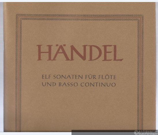  - Elf Sonaten für Flöte und Basso continuo (= Hallische Händel-Ausgabe. Serie IV, 3). BA 4057.