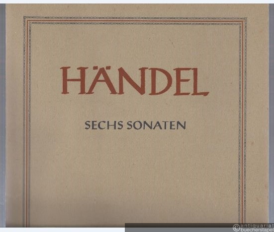  - Sechs Sonaten für zwei Oboen und Basso continuo (= Hallische Händel-Ausgabe. Serie IV, 9). DVfM 4034.