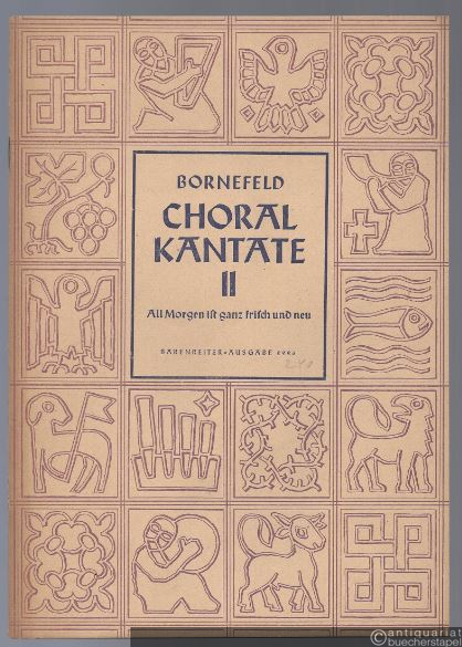  - Choralkantate II. All Morgen ist ganz frisch und neu für zweistimmigen Chor, zwei Melodieinstrumente und ein Tasteninstrument (mit Männerstimmen und weiteren Instrumenten ad lib.) (= Bärenreiter-Ausgabe 2226).