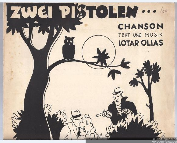  - Zwei Pistolen... Chanson. Text und Musik Lotar Olias. 
