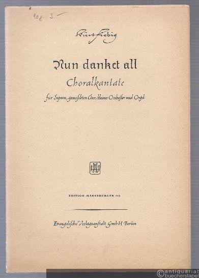  - Nun danket all. Choralkantate für Sopran, gemischten Chor, kleines Orchester und Orgel (= Edition Merseburger, Nr. 112).