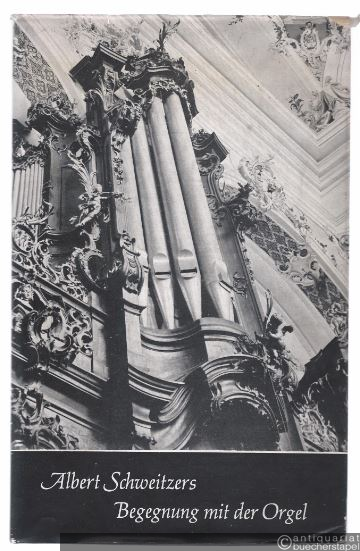  - Albert Schweitzers Begegnung mit der Orgel (= Edition Merseburger 1404).