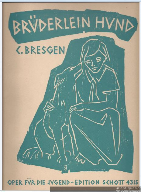  - Brüderlein Hund. Oper für die Jugend in drei Bildern (= Edition Schott, Nr. 4315). Klavierauszug mit Text.