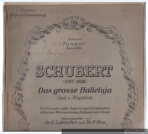 - Das grosse Halleluja. Gedicht von Klopstock (= Edition Tonger, Band 803). Partitur (Original-Klavierauszug) und Stimmen.