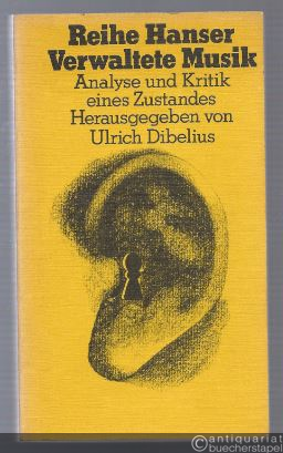  - Verwaltete Musik. Analyse und Kritik eines Zustandes (= Reihe Hanser 63).