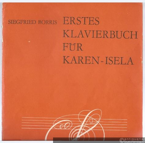  - Erstes Klavierbuch für Karen-Isela (= Collection Litolff, Nr. 5048 / Edition Peters).
