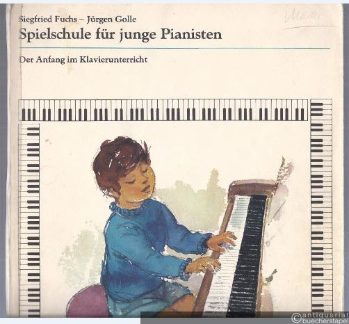  - Spielschule für junge Pianisten. Der Anfang im Klavierunterricht (= DVfM 30019).