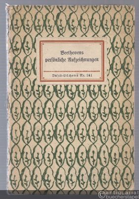  - Beethovens Briefe und persönliche Aufzeichnungen [1A] (= Insel-Bücherei Nr. 241).