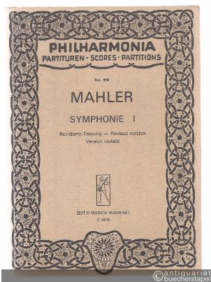  - Symphonie I D-Dur (= Philharmonia Partituren, No. 446 / Editio Musica, Z.9018). Revidierte Fassung.