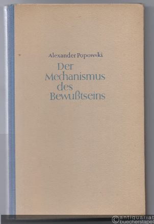  - Der Mechanismus des Bewusstseins. Die Wissenschaft vom menschlichen Gehirn.