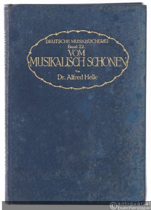  - Vom Musikalisch-Schönen. Psychologische Betrachtungen (= Deutsche Musikbücherei, Band 22).