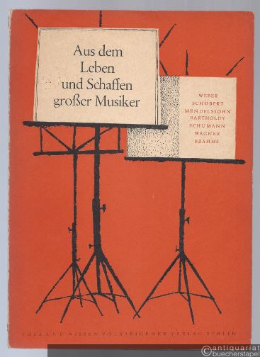  - Aus dem Leben und Schaffen großer Musiker, Heft 2 (= Biographische Lesehefte für die 7. bis 12. Klasse).