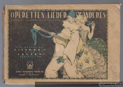  - Operetten, Lieder und anderes für Gesang mit Gitarre- oder Lautenbegleitung, Band 2 (= Modernes Melodien-Album, Band 3 und 4).
