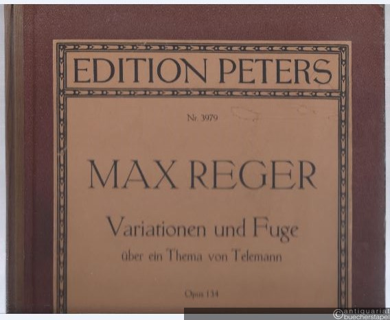  - Variationen und Fuge über ein Thema von G. Ph. Telemann Opus 134 (= Edition Peters, Nr. 3979). Klavier zu 2 Händen.