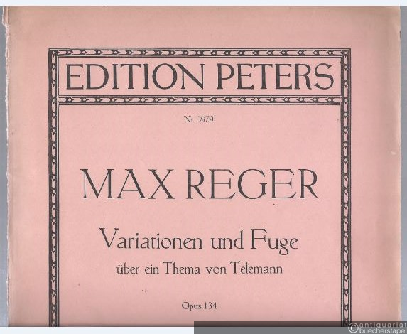  - Variationen und Fuge über ein Thema von G. Ph. Telemann Opus 134 (= Edition Peters, Nr. 3979). Klavier zu 2 Händen.