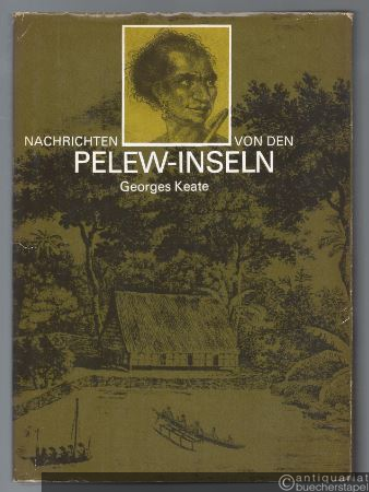  - Nachrichten von den Pelew-Inseln in der Westgegend des Stillen Ozeans.