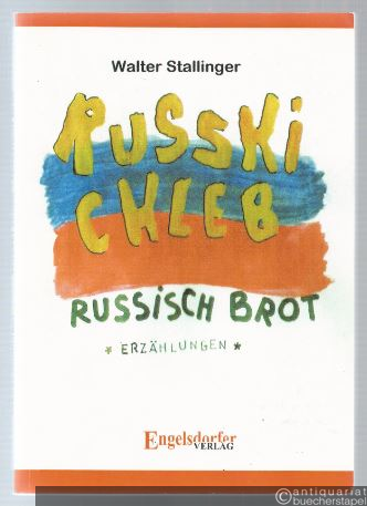  - Russki chleb - Russisch Brot. Erzählungen.