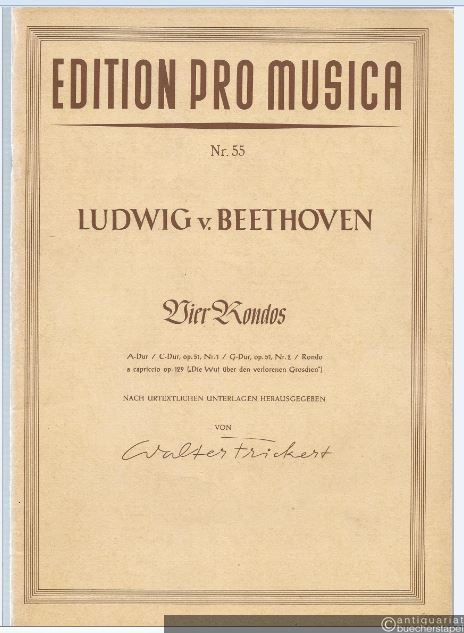  - Vier Rondos A-Dur / C-Dur, op. 51 Nr. 1 / G-Dur, op. 51 Nr. 2 / Rondo a capriccio op. 129 (Die Wut über den verlorenen Groschen).