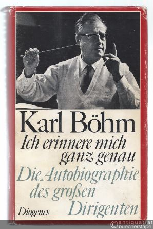  - Ich erinnere mich ganz genau. Autobiographie.
