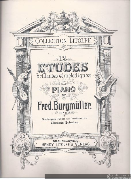  - 12 Etudes brillantes et melodiques pour Piano par Fred. Burgmüller, Op. 105 (= Collection Litolff, Nr. 2356). Neuausgabe.