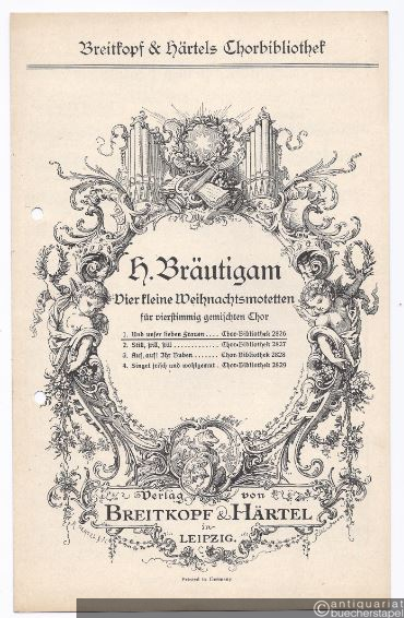  - Vier kleine Weihnachtsmotetten für vierstimmig gemischten Chor: 1. Und unser lieben Frauen (1936) (= Breitkopf & Härtels Chorbibliothek, Nr. 2826). Chorpartitur.