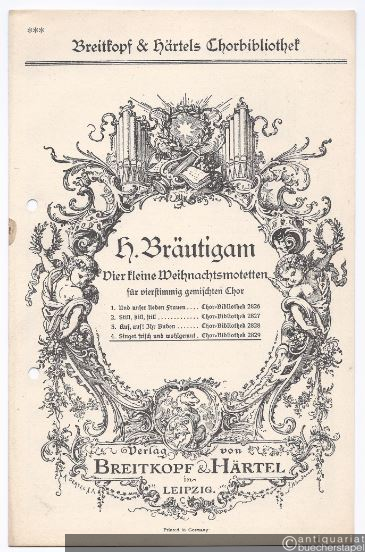  - Vier kleine Weihnachtsmotetten für vierstimmig gemischten Chor: 4. Singet frisch und wohlgemut (1936) (= Breitkopf & Härtels Chorbibliothek, Nr. 2829). Chorpartitur.