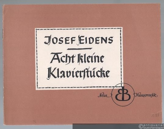  - Acht kleine Klavierstücke (= Neue Hausmusik).
