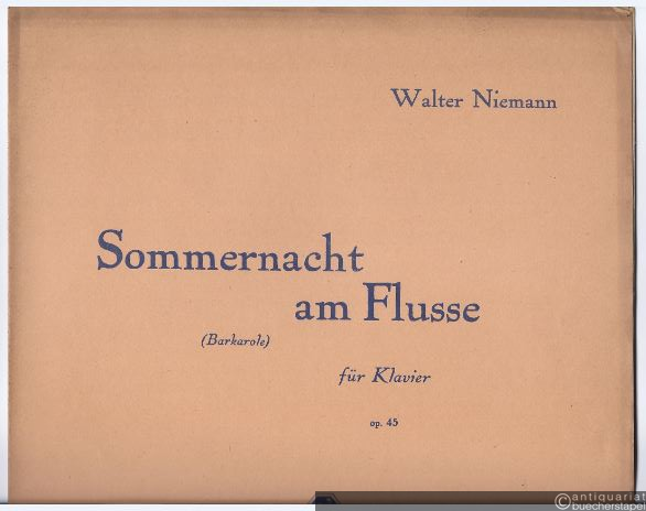  - Sommernacht am Flusse (Barkarole) für Klavier, op. 45.