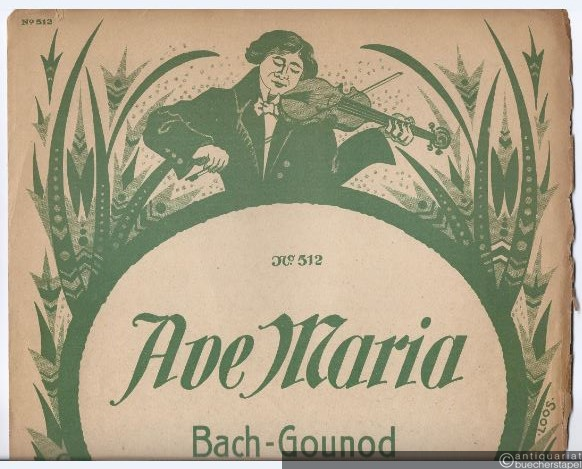  - Gedanken von Ch. Gounod über das 1. Präludium von Joh. Seb. Bach. Violine oder Mandoline. Original-Ausgabe.