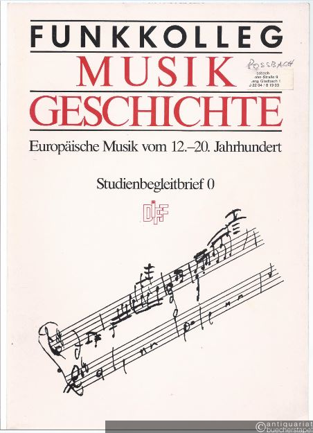  - Funkkolleg Musikgeschichte. Europäische Musik vom 12.-20. Jahrhundert. Studienbegleitbrief 0.