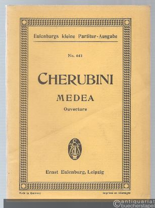  - Ouverture zur Oper: Medea (= Eulenburgs kleine Partitur-Ausgabe, No. 641).