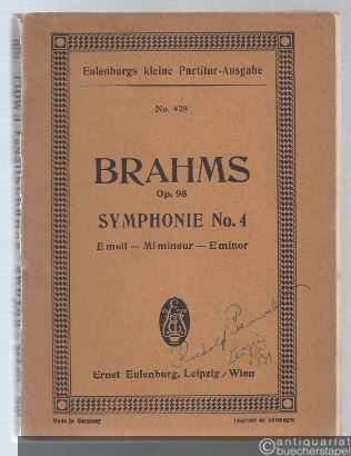  - Symphonie No. 4 e-Moll op. 98 (= Eulenburgs kleine Partitur-Ausgabe, No. 428).