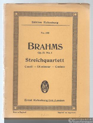  - Streichquartett c-Moll - Ut mineur - C minor op. 51, No. 1 (= Edition Eulenburg, No. 240). Partitur.